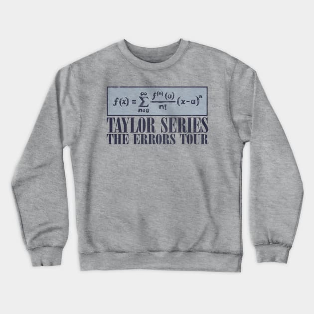 Taylor Series Crewneck Sweatshirt by kg07_shirts